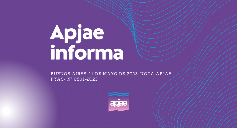 Buenos Aires, 11 de mayo de 2023. Nota APJAE –PyAS- Nº 0801-2023